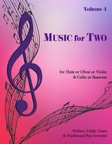 Music for Two #4 Waltzes, Fiddle Tunes & Traditional Pop Favorites Flute/Oboe/Violin and Cello/Basso cover